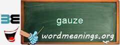 WordMeaning blackboard for gauze